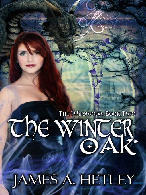 Title details for The Winter Oak by James A. Hetley - Available